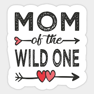 Mom of the wild one mom Sticker